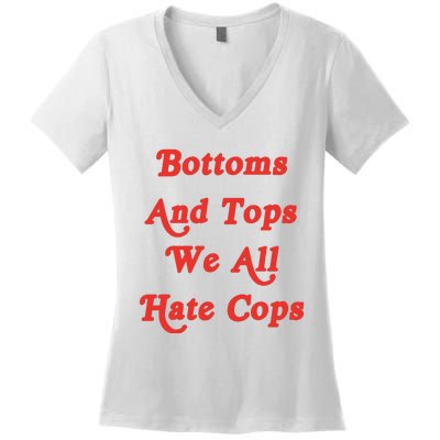 Bottoms And Tops We All Hate Cops Women's V-Neck T-Shirt