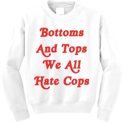 Bottoms And Tops We All Hate Cops Kids Sweatshirt
