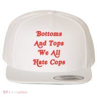 Bottoms And Tops We All Hate Cops Wool Snapback Cap