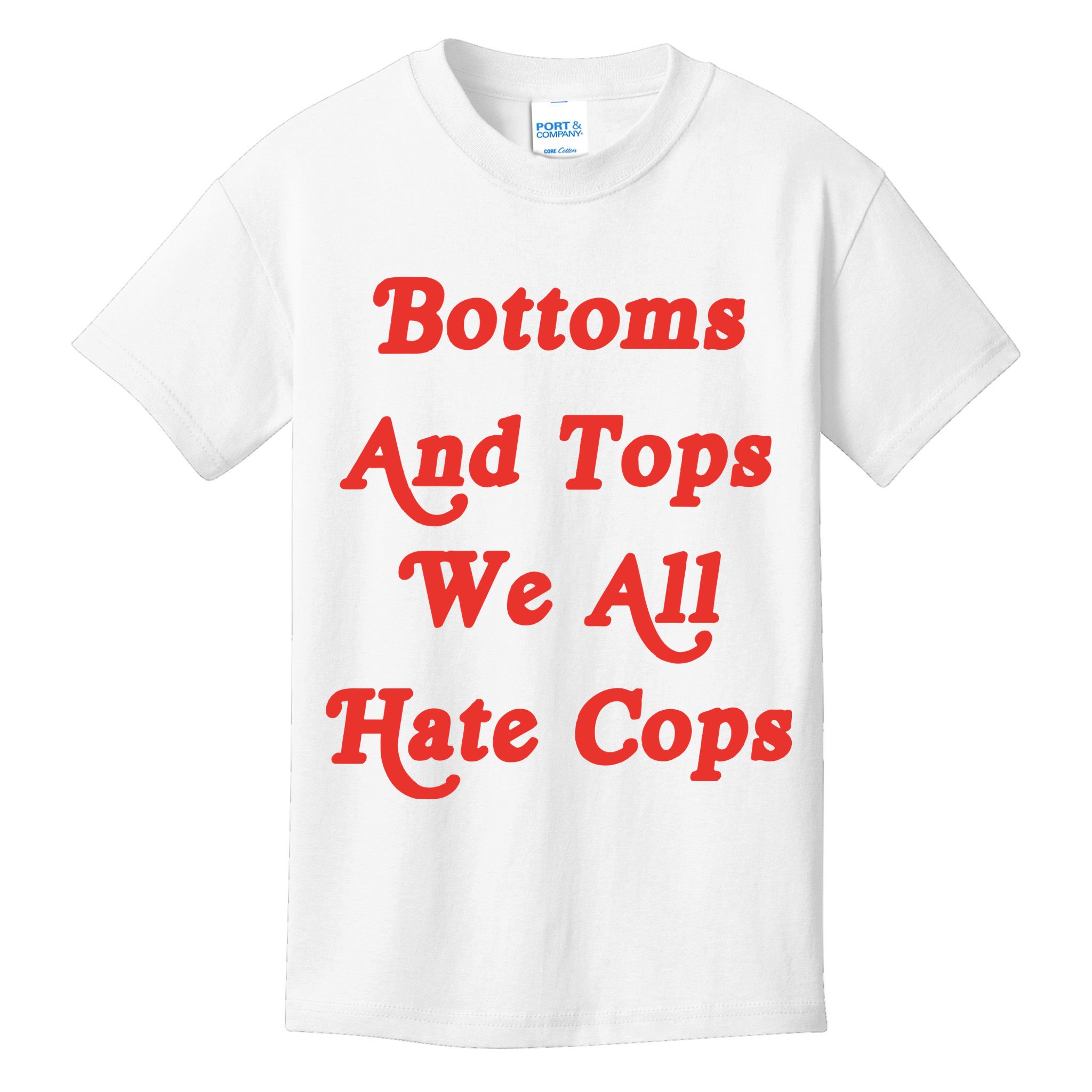 Bottoms And Tops We All Hate Cops Kids T-Shirt