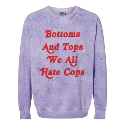 Bottoms And Tops We All Hate Cops Colorblast Crewneck Sweatshirt