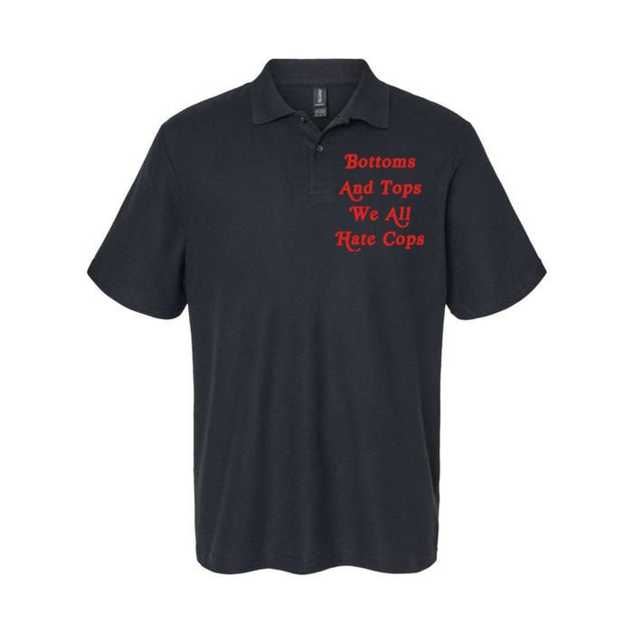 Bottoms And Tops We All Hate Cops Softstyle Adult Sport Polo