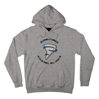 Becoming A Tornado So Will Chase Me Tall Hoodie