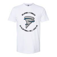 Becoming A Tornado So Will Chase Me Softstyle CVC T-Shirt