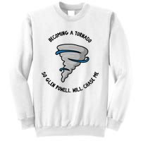 Becoming A Tornado So Will Chase Me Sweatshirt