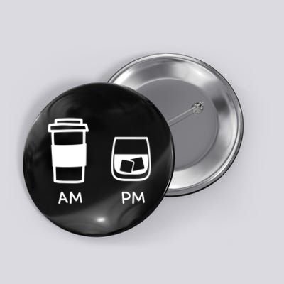 Big And Tall Am To Pm Coffee Whisky Rum Tequila Vodka Button