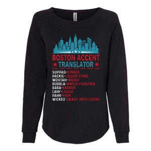 Boston Accent Translator Funny Bostonians Slang Womens California Wash Sweatshirt