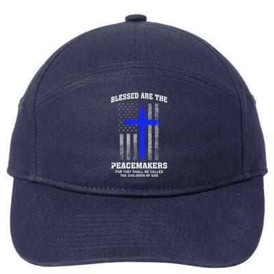 Blessed Are The Peacemakers Thin Blue Line Cross Gift 7-Panel Snapback Hat