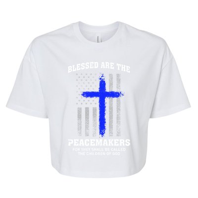 Blessed Are The Peacemakers Thin Blue Line Cross Gift Bella+Canvas Jersey Crop Tee