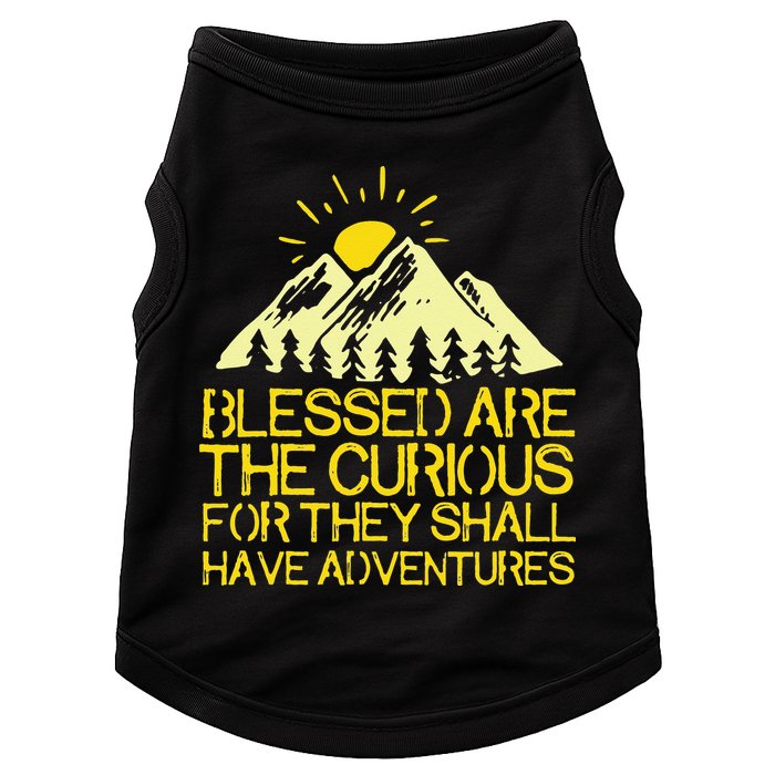 Blessed Are The Curious For They Shall Have Adventures Doggie Tank