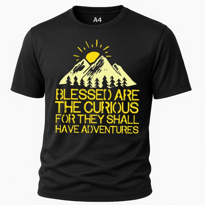 Blessed Are The Curious For They Shall Have Adventures Performance Shirt