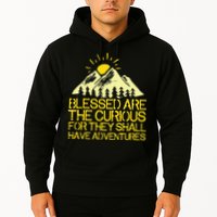 Blessed Are The Curious For They Shall Have Adventures Hoodie