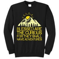 Blessed Are The Curious For They Shall Have Adventures Sweatshirt