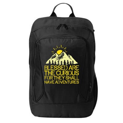 Blessed Are The Curious For They Shall Have Adventures City Backpack