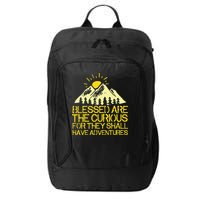 Blessed Are The Curious For They Shall Have Adventures City Backpack