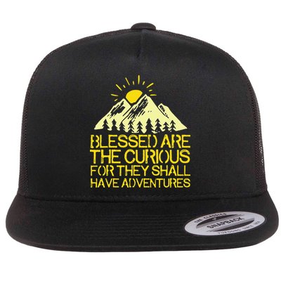 Blessed Are The Curious For They Shall Have Adventures Flatbill Hat