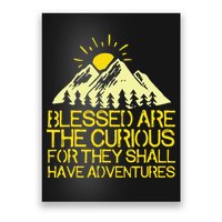 Blessed Are The Curious For They Shall Have Adventures Poster