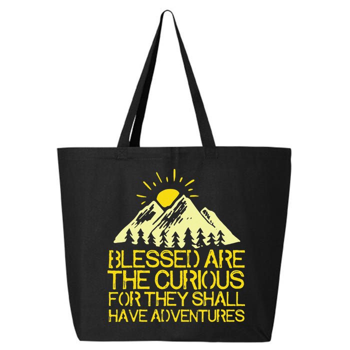 Blessed Are The Curious For They Shall Have Adventures 25L Jumbo Tote