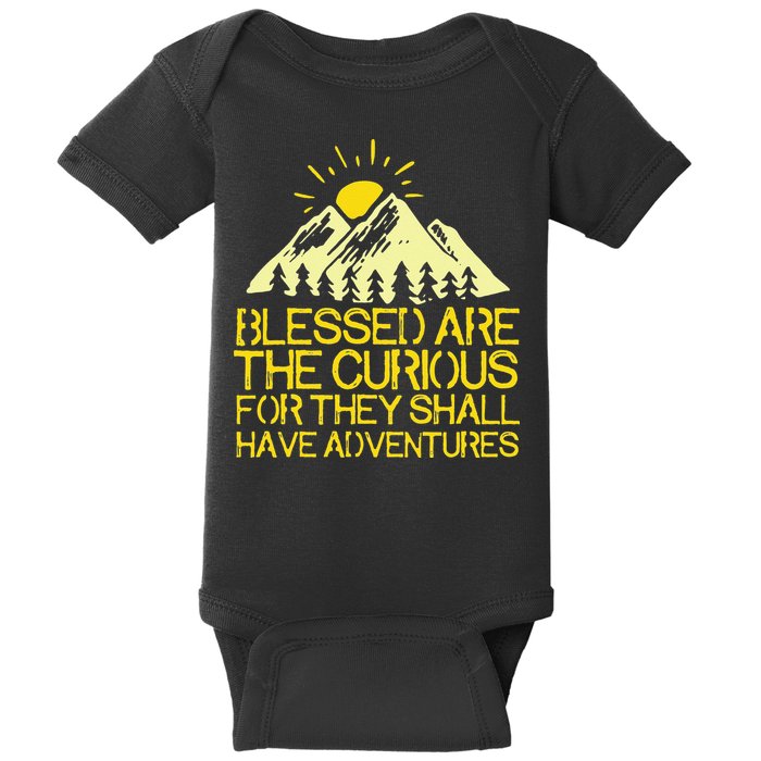 Blessed Are The Curious For They Shall Have Adventures Baby Bodysuit