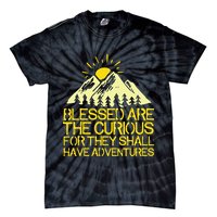 Blessed Are The Curious For They Shall Have Adventures Tie-Dye T-Shirt