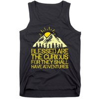 Blessed Are The Curious For They Shall Have Adventures Tank Top