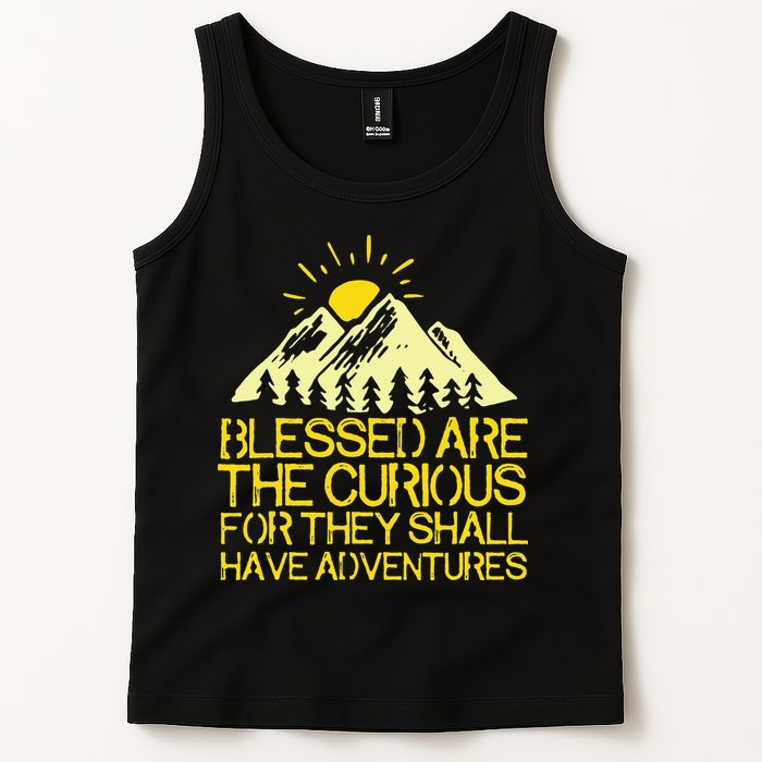 Blessed Are The Curious For They Shall Have Adventures Tank Top