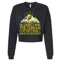 Blessed Are The Curious For They Shall Have Adventures Cropped Pullover Crew