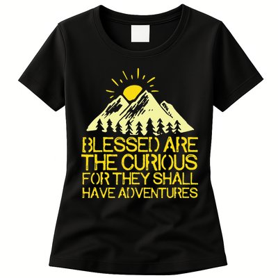 Blessed Are The Curious For They Shall Have Adventures Womens T-Shirt