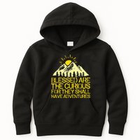 Blessed Are The Curious For They Shall Have Adventures Kids Hoodie