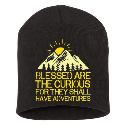 Blessed Are The Curious For They Shall Have Adventures Short Acrylic Beanie