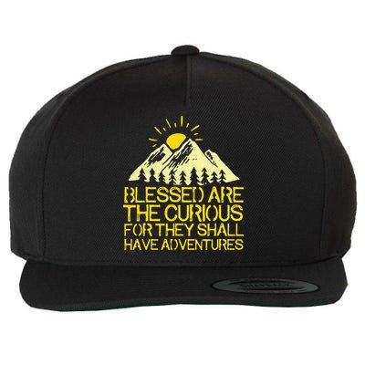 Blessed Are The Curious For They Shall Have Adventures Wool Snapback Cap