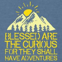 Blessed Are The Curious For They Shall Have Adventures Garment-Dyed Sweatshirt