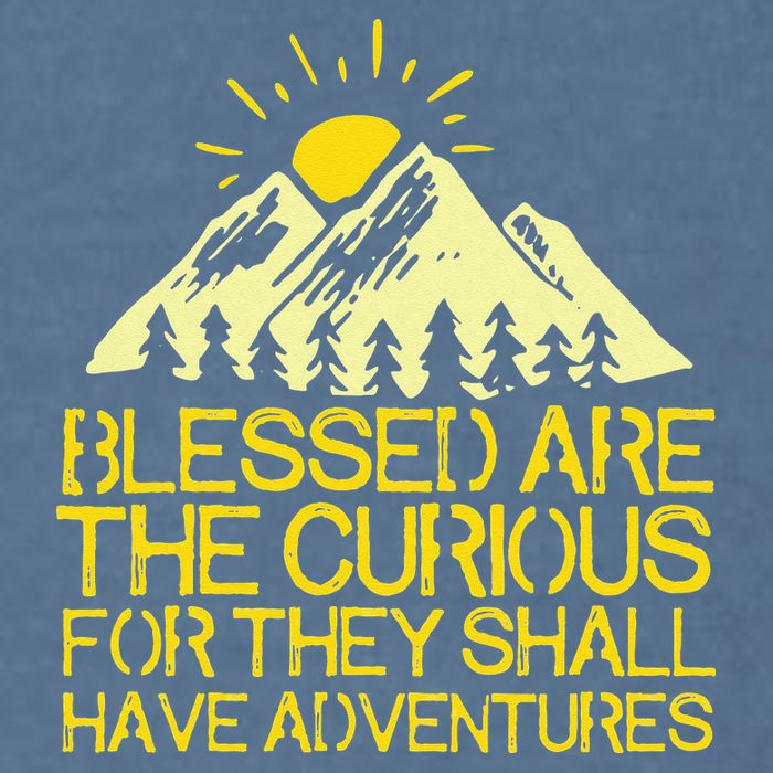 Blessed Are The Curious For They Shall Have Adventures Garment-Dyed Sweatshirt