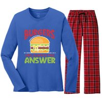 Burgers Are The Answer Bbq Hamburger Cookout Meat Eater Great Gift Women's Long Sleeve Flannel Pajama Set 