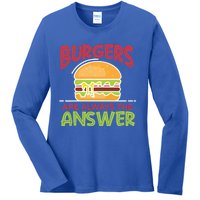 Burgers Are The Answer Bbq Hamburger Cookout Meat Eater Great Gift Ladies Long Sleeve Shirt