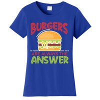 Burgers Are The Answer Bbq Hamburger Cookout Meat Eater Great Gift Women's T-Shirt