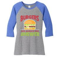 Burgers Are The Answer Bbq Hamburger Cookout Meat Eater Great Gift Women's Tri-Blend 3/4-Sleeve Raglan Shirt