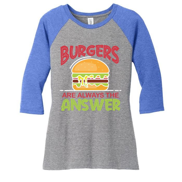 Burgers Are The Answer Bbq Hamburger Cookout Meat Eater Great Gift Women's Tri-Blend 3/4-Sleeve Raglan Shirt