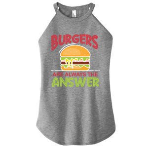 Burgers Are The Answer Bbq Hamburger Cookout Meat Eater Great Gift Women's Perfect Tri Rocker Tank