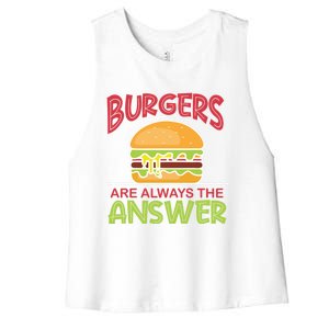 Burgers Are The Answer Bbq Hamburger Cookout Meat Eater Great Gift Women's Racerback Cropped Tank