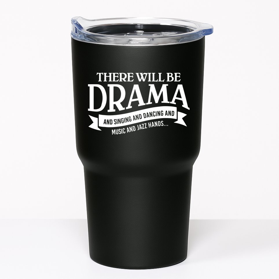 Broadway Actor There Will Be Drama Theater Teacher Tumbler