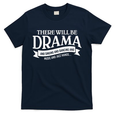 Broadway Actor There Will Be Drama Theater Teacher T-Shirt