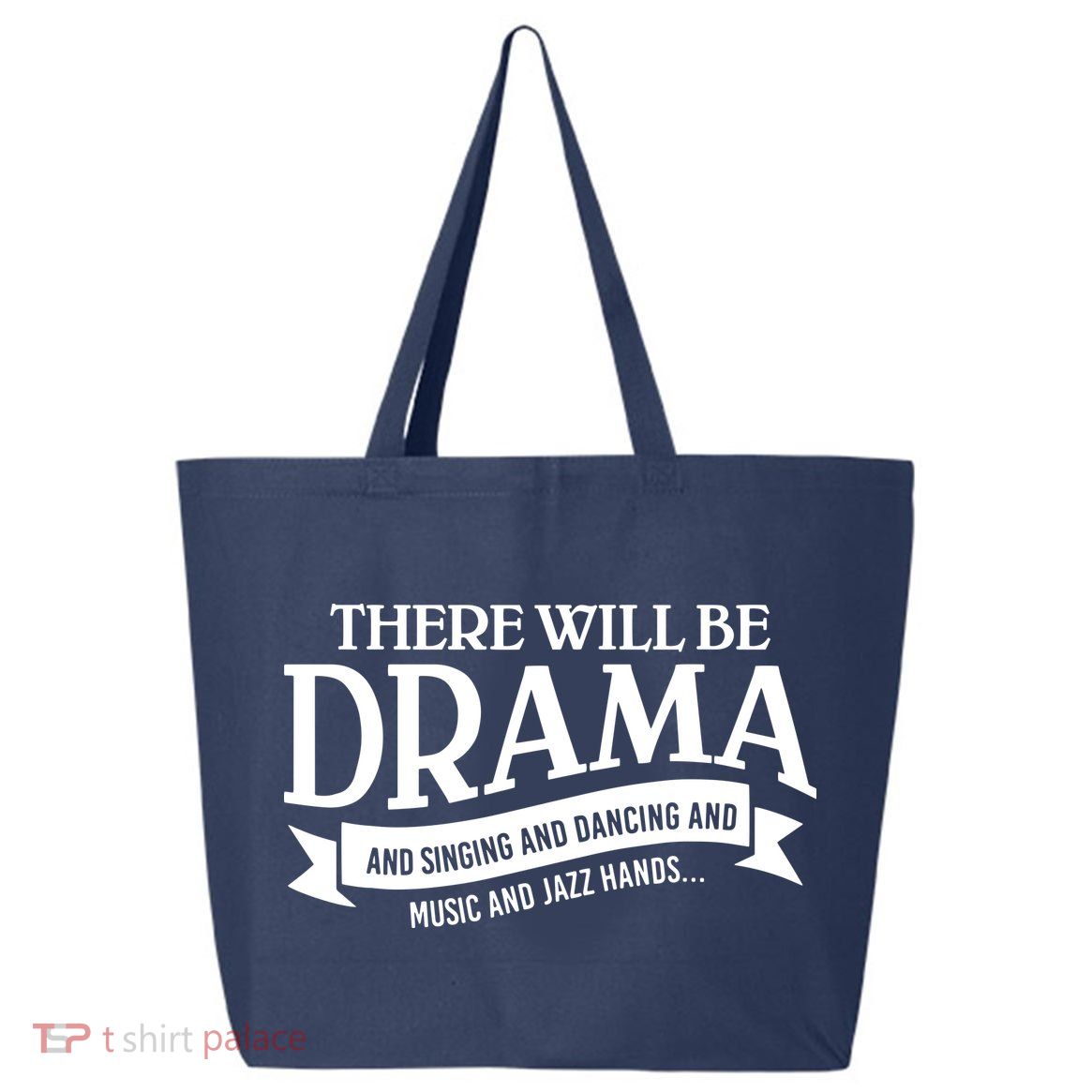 Broadway Actor There Will Be Drama Theater Teacher 25L Jumbo Tote