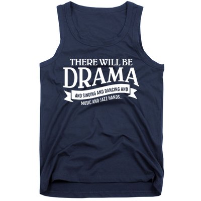 Broadway Actor There Will Be Drama Theater Teacher Tank Top