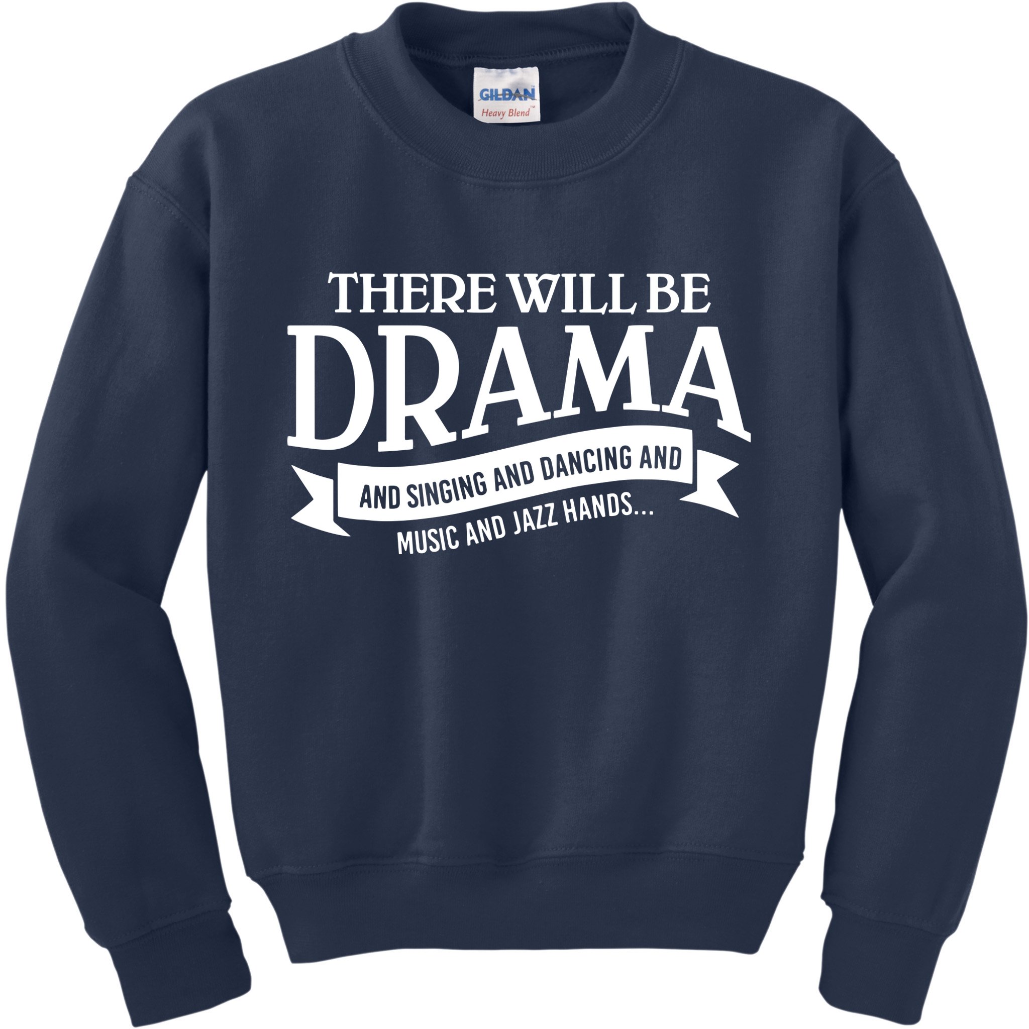 Broadway Actor There Will Be Drama Theater Teacher Kids Sweatshirt