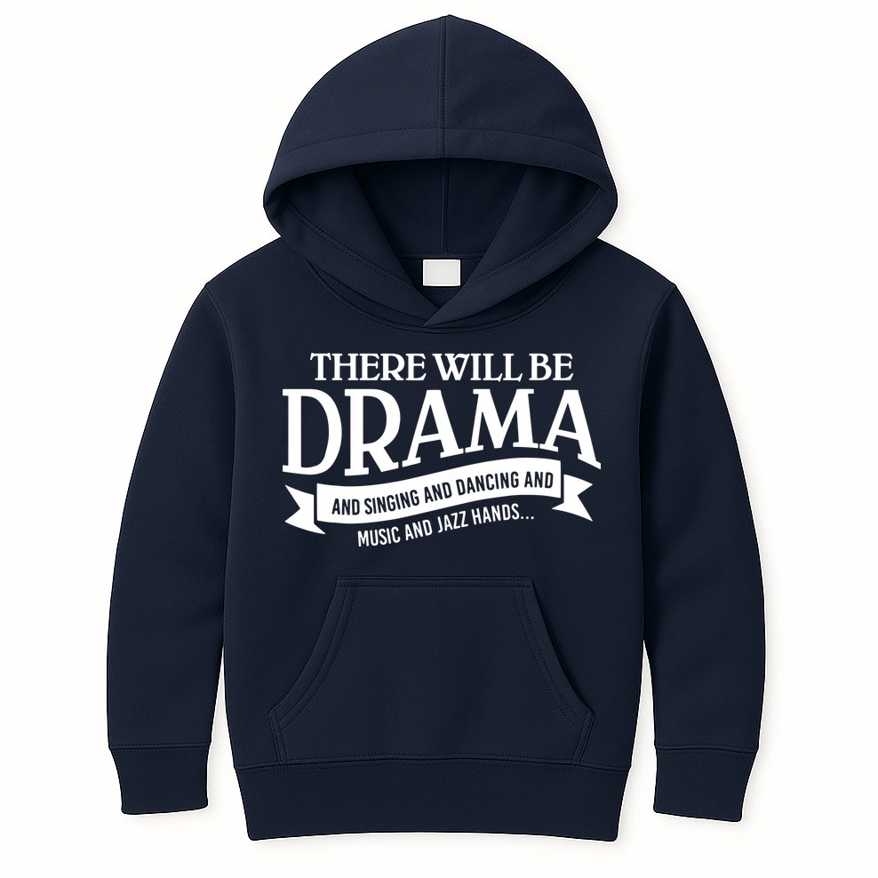 Broadway Actor There Will Be Drama Theater Teacher Kids Hoodie