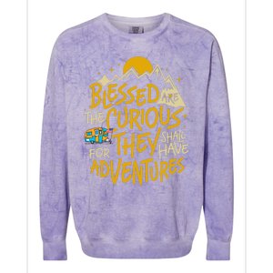 Blessed Are The Curious For They Shall Have Adventures Colorblast Crewneck Sweatshirt