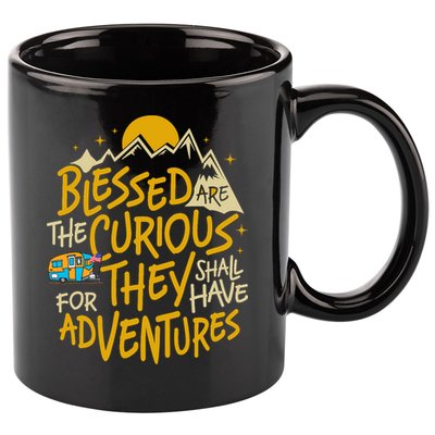 Blessed Are The Curious For They Shall Have Adventures 11oz C Handle Ceramic Mug