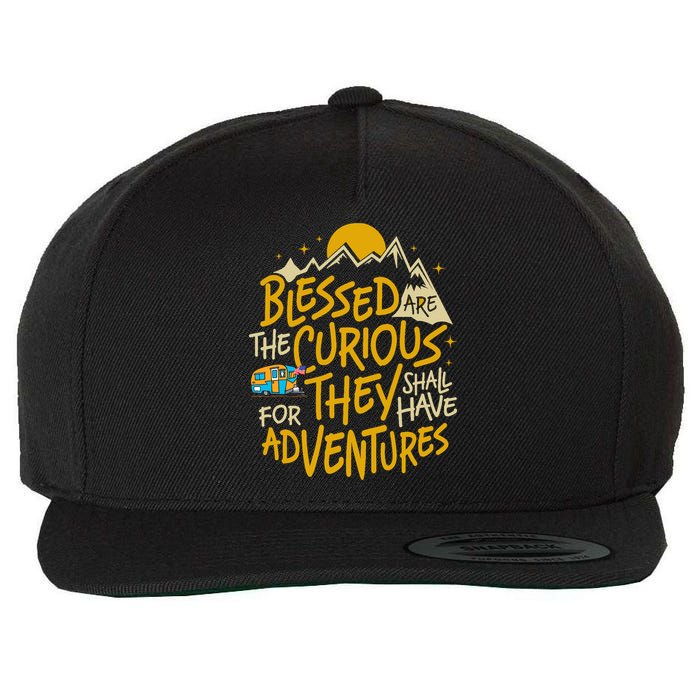 Blessed Are The Curious For They Shall Have Adventures Wool Snapback Cap