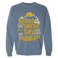 Blessed Are The Curious For They Shall Have Adventures Garment-Dyed Sweatshirt